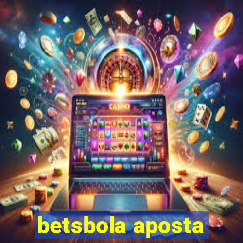 betsbola aposta